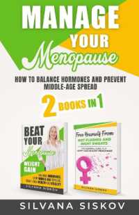 Manage Your Menopause 2 Books in 1 : How to Balance Hormones and Prevent Middle-Age Spread