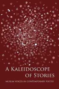A Kaleidoscope of Stories : Muslim Voices in Contemporary Poetry