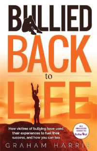 Bullied Back to Life : How victims of bullying have used their experiences to fuel their success, and how you can too.