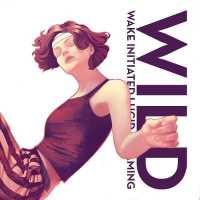 WILD : Wake Initiated Lucid Dreaming