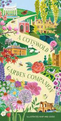 A Cotswold Garden Companion : An Illustrated Map and Guide