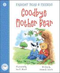 Goodbye Mother Bear (Faraday Bear & Friends)