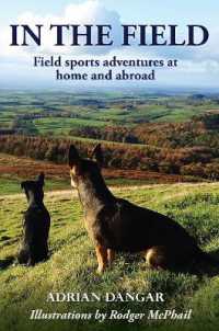 In the Field : Field sports adventures at home and abroad