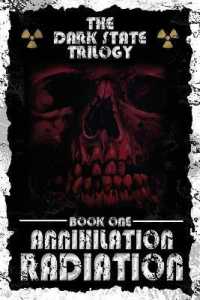 Annihilation Radiation (The Dark State Trilogy)