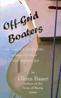 Offgrid Boaters - One couple's alternative nomad life : One couple's alternative nomad life