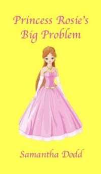 Princess Rosie's Big Problem