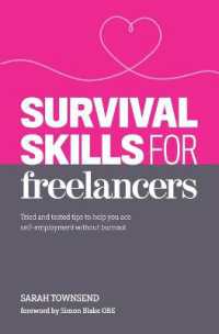 Survival Skills for Freelancers : Tried and Tested Tips to Help You Ace Self-Employment without Burnout