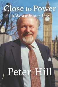 Close to Power : A Westminster Life