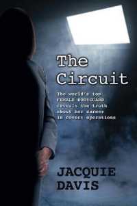 The Circuit : The world's top female bodyguard reveals the truth about her career in covert operations （3RD）