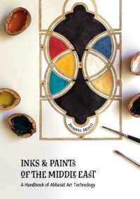 Inks & Paints of the Middle East : A Handbook of Abbasid Art Technology （Spiral）