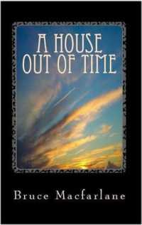 A House Out of Time (The Time Travel Diaries of James Urquhart and Elizabeth Bicester) （2ND）