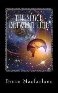 The Space between Time (The Time Travel Diaries of James Urquhart and Elizabeth Bicester) （2ND）