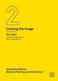 Becoming-matisse : Between Painting and Architecture (Undoing the Image 2) (Urbanomic / Art Editions) -- Paperback / softback
