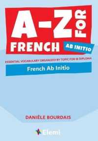 A-Z for French Ab Initio : Essential vocabulary organized by topic for IB Diploma (A-z for Ib Diploma)