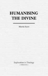 Humanising the Divine (Explorations in Theology)