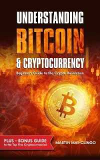 Understanding Bitcoin & Cryptocurrency : Beginners Guide to the Crypto Revolution