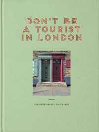Don't be a Tourist in London : The Messy Nessy Chic Guide (Messy Nessy Chic Guide)