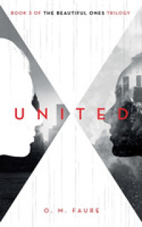 United : Book 3 of the Beautiful Ones trilogy (The Cassandra Programme series)