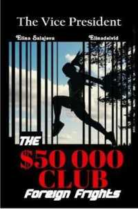 The Vice President the $50000 Club : Foreign Frights (The Vice President)