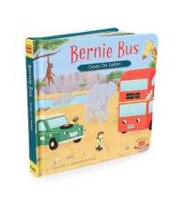 Bernie Bus Goes on Safari : Bernie Bus and Friends (Bernie Bus and Freinds)