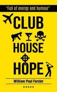CLUB HOUSE HOPE : A novel