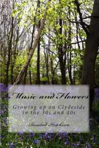 Music and Flowers : Growing up on Clydeside in the 30s and 40s