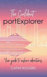 The Confident Port Explorer : Your Guide to Onshore Adventures