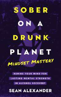 Sober on a Drunk Planet : Rewire Your Mind for Lasting Mental Strength in Alcohol Recovery (Quit Lit Sobriety Series)