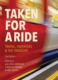 Taken for a Ride : Taxpayers, Trains & the Treasury （2ND）