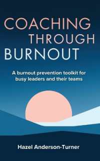 Coaching through Burnout : A burnout prevention toolkit for busy leaders and their teams