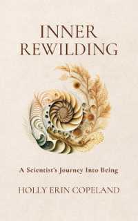 Inner Rewilding : A Scientist's Journey into Being