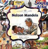 Nelson Rolihlala Mandela - a Biography in Rhyme : The perfect snuggle time read so little readers everywhere can dream big! (A Wonderful World Book Series)