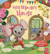 Miss Mouse's House (Come and Play) （Board Book）