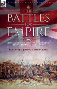 The Battles for Empire Volume 2 : Battles of the British Army through the Victorian Age, 1857-1904