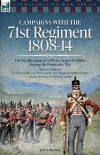Campaigns with the 71st Regiment : 1808-14 the Recollections of a Private Scottish Soldier during the Peninsular War