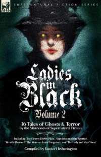 Ladies in Black : Volume 2: 16 Tales of Ghosts and Terror by the Mistresses of Supernatural Fiction