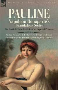 Pauline : The Exotic and Turbulent Life of an Imperial Princess