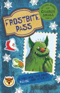 The Lost Diary of Charlie Small Volume 6 : Frostbite Pass (The Lost Diary of Charlie Small)