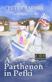 A Parthenon in Pefki : Colour Edition: More Adventures of an Anglo-Greek Marriage (Peter Barber's Colour Collection) （Full Colour）