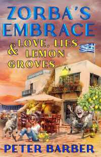 Zorbas Embrace : Love, Lies and Lemon Groves (Zorbas Taverna)