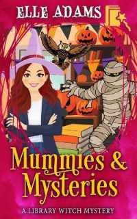 Mummies & Mysteries (Library Witch Mystery)