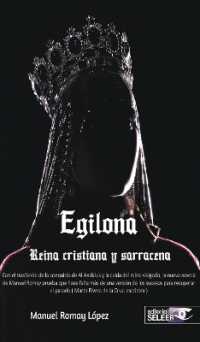 EGILONA : REINA CRISTIANA Y SARRACENA