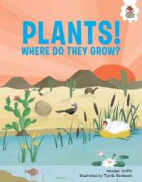 Plants! : Where Do They Grow (Plant!)