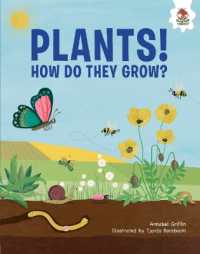 Plants! : How Do They Grow (Plant!)