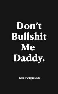 Don't Bullshit Me Daddy