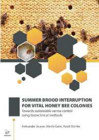 Summer Brood Interruption for Vital Honey Bee Colonies : Towards sustainable varroa control using biotechnical methods