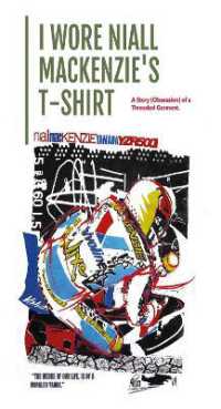 I Wore Niall Mackenzie's T-Shirt : A Story (Obsession) of a Threaded Garment