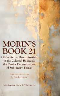 Morin's Book 21 : Of the Active Determination of the Celestial Bodies & the Passive Determination of Sublunary Things