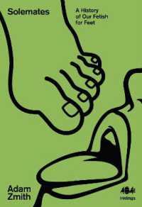 Solemates : A History of Our Fetish for Feet (Inklings)