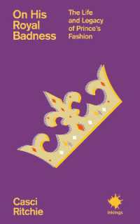 On His Royal Badness : The Life and Legacy of Prince's Fashion (Inklings)